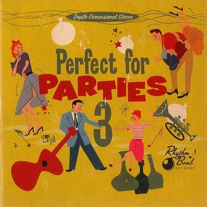 Изображение для 'Perfect for Parties, Vol. 3'