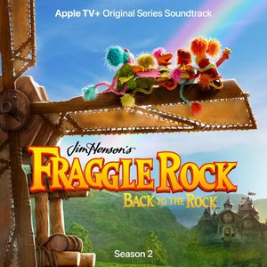 Image for 'Fraggle Rock: Back To The Rock - Season 2 (Apple TV+ Original Series Soundtrack)'