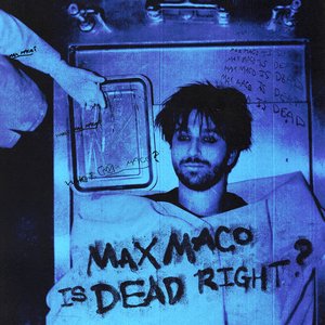 “Max Maco Is Dead Right?”的封面