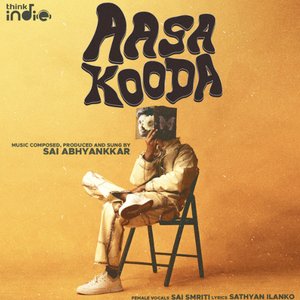 Image for 'Aasa Kooda (From "Think Indie")'
