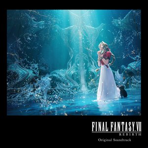 “FINAL FANTASY VII REBIRTH Original Soundtrack ~Special edit version~”的封面