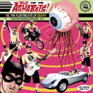 Imagem de 'The Aquabats! vs the Floating Eye of Death! and Other Amazing Adventures, Vol. 1'