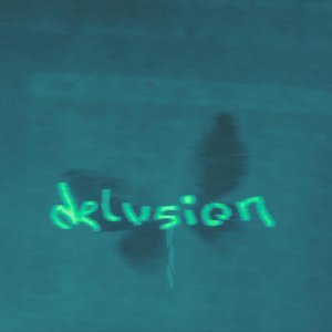 Image for 'delusion'