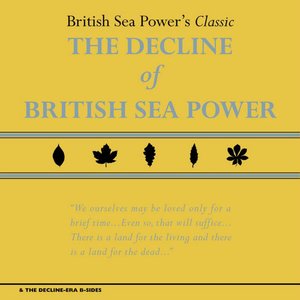 Image for 'The Decline of British Sea Power & the Decline-Era B-Sides'