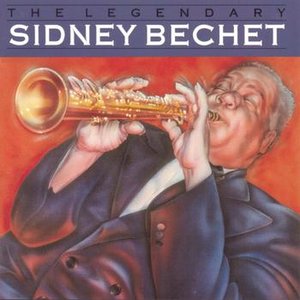 “The Legendary Sidney Bechet”的封面