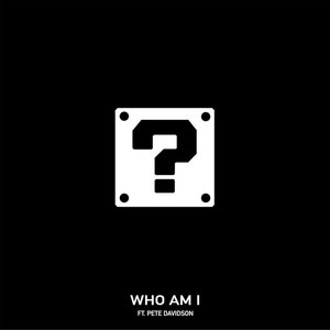 Bild für 'Who Am I (feat. Pete Davidson)'