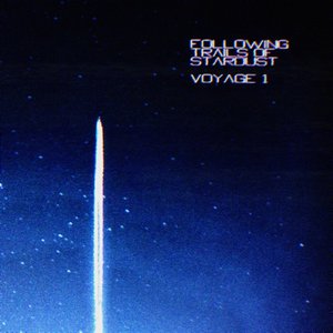 “Following Trails of Stardust(Voyage 1)”的封面