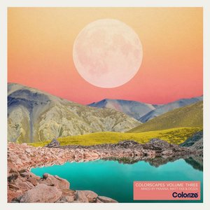 'Colorscapes Volume Three - Mixed by PRAANA, Matt Fax & Dezza' için resim