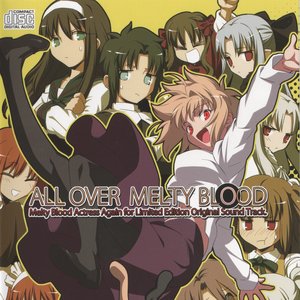 “ALL OVER MELTY BLOOD «MELTY BLOOD Actress Again for Limited Edition Original Sound Track”的封面