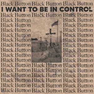 Image for 'I Want to be in Control'