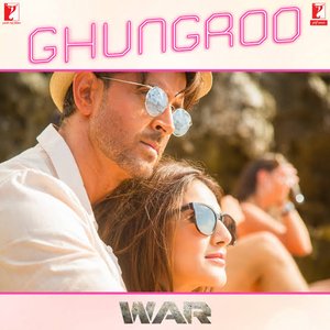 Image for 'Ghungroo (From "War")'