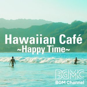 Image for 'Hawaiian Café ~Happy Time~'