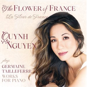 Image for 'The Flower of France. Germaine Tailleferre Works for Piano'