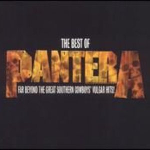 Image for 'The Best of Pantera: Far Beyond the Great Southern Cowboys Vulgar Hits'