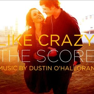 Bild för 'Like Crazy (The Score) [Original Motion Picture Score]'