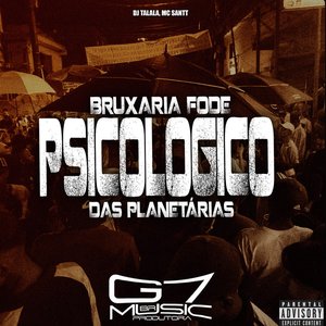 Image for 'Bruxaria Fode Psicológico das Planetárias'