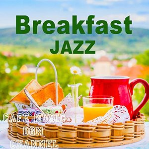 Imagem de 'Breakfast Jazz ~Relaxing Cafe Music~'