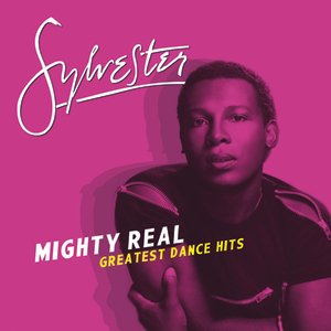 Imagen de 'Mighty Real: Greatest Dance Hits'