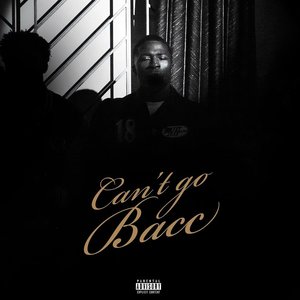 Image for 'Can't Go Bacc'