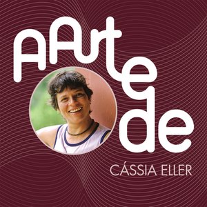 Bild för 'A Arte De Cássia Eller'