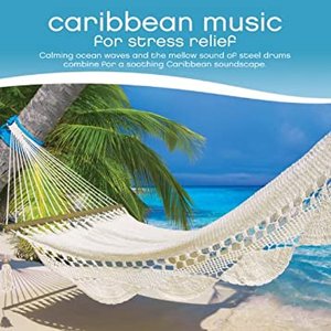 “Caribbean Music for Stress Relief”的封面