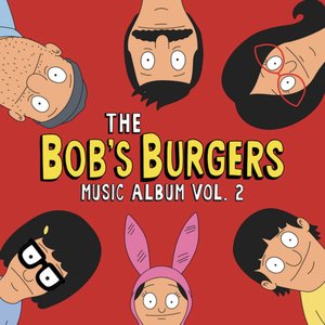 Изображение для 'The Bob's Burgers Music Album Vol. 2'