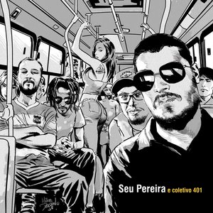 Image for 'Seu Pereira e Coletivo 401'