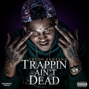 Immagine per 'Trappin' Ain't Dead'