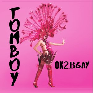Image for 'OK2BGAY + Tomboy'