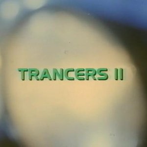 Image for 'Trancers II'