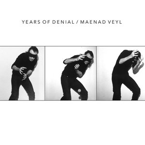 Image for 'Years of Denial / Maenad Veyl'