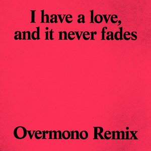 “I Have a Love (Overmono Remix)”的封面