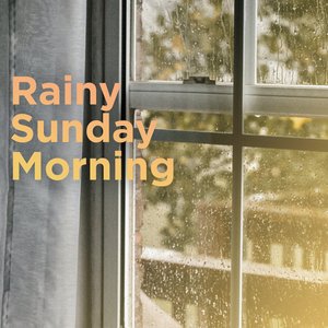 Rainy Sunday Morning