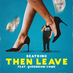 Image for 'Then Leave (feat. Queendom Come)'