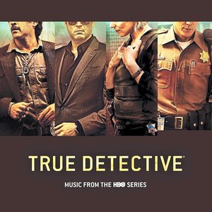 Image for 'True Detective (Music From The HBO Series)'