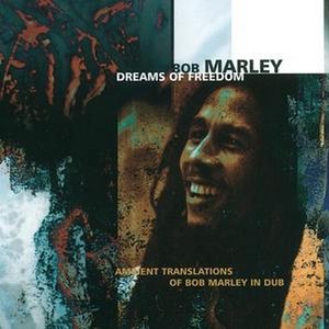 “Dreams Of Freedom (Ambient Translation Of Bob Marley In Dub)”的封面