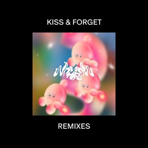Image for 'Kiss & Forget Remixes'