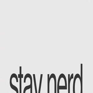 Image for 'stay nerd'