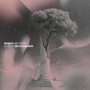 “Başka Bir Yerde, Başka Bir Zamanda”的封面