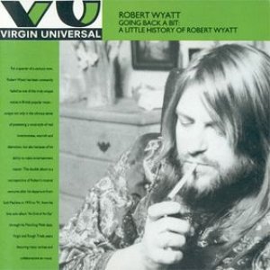 Bild för 'Going Back A Bit: A Little History Of Robert Wyatt'