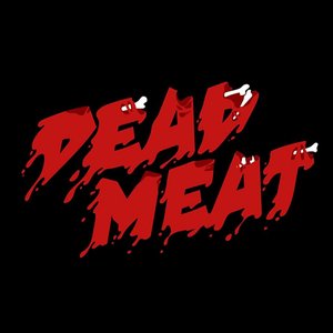Image for 'Dead Meat Podcast'