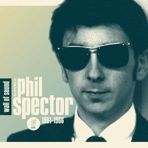 Изображение для 'Wall of Sound: The Very Best of Phil Spector 1961-1966'