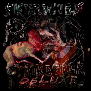 Image for 'Sister Wives Strike Back (Deluxe)'