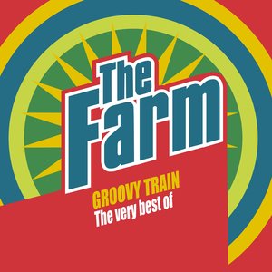 Image for 'Groovy Train: The Very Best of The Farm (Deluxe Edition)'