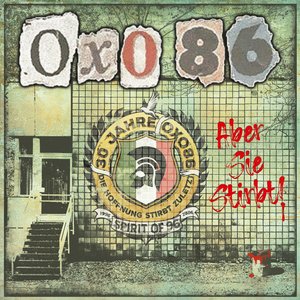 Image for '30 Jahre Oxo86 - Die Hoffnung stirbt zuletzt'