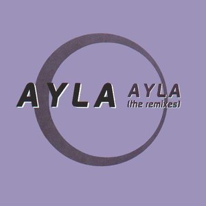 Image for 'ayla (the remixes)'