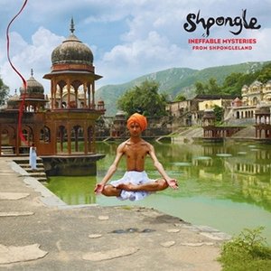 Image for 'Shpongle - Ineffable Mysteries From Shpongleland-2009'