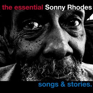 Immagine per 'The Essential Sonny Rhodes - Songs and Stories'