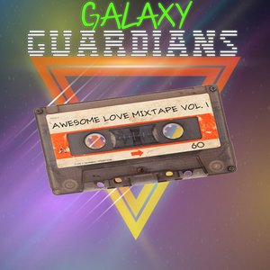 Imagem de 'Galaxy Guardians: Awesome Love Mixtape Vol. 1'