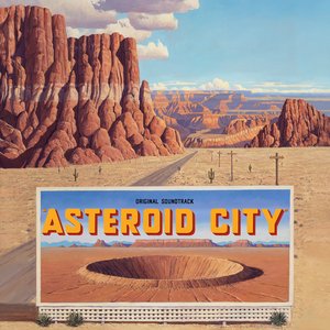 Image pour 'Asteroid City (Original Soundtrack)'